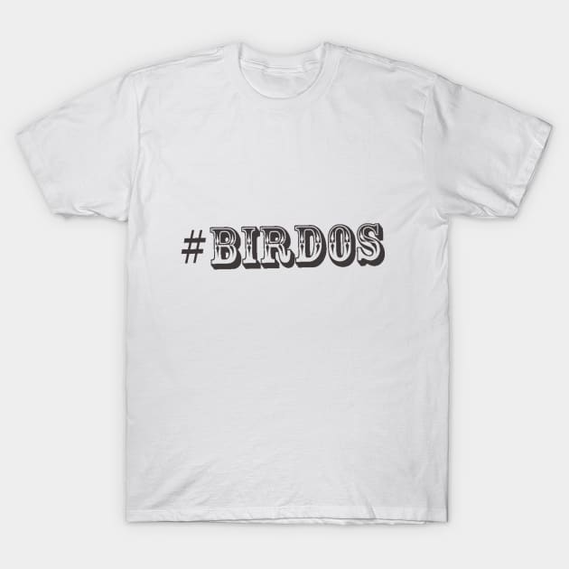 #Birdos T-Shirt by TheBlueBird